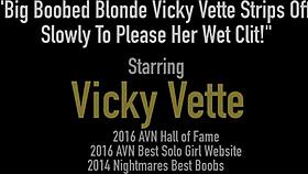 Big Boobed Blonde Vicky Vette Strips And Pleases Her Wet Clit!