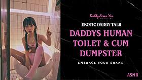 Daddy Talk Daddy Turns You Into His Personal Human Toilet