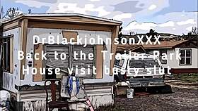 Drblackjohnsonxxx visits trailer park for busty slut’s wild ride