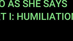 humiliation awaits in do as she says part 1