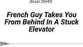 M4f french guy takes you from behind in stuck elevator.