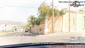 A German tourist picks up a Mexican woman for a vacation date adventure full of excitement