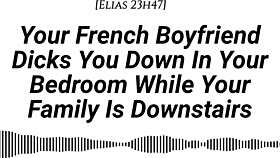 your french boyfriend fucks you hard in room while family downstairs be quiet creampie