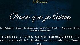 I... I love you while fingering my wet pussy sensually French